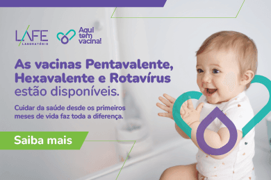 Vacinas Pentavelente, Hexavalente e Rotavírus